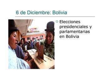 6 de Diciembre: Bolivia Elecciones presidenciales y parlamentarias en Bolivia  