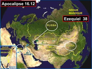 Apocalipse 16.12
                     GOGUE
                     MAGOGUE

                   Ezequiel 38
 