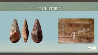 PRÉ-HISTÓRIA