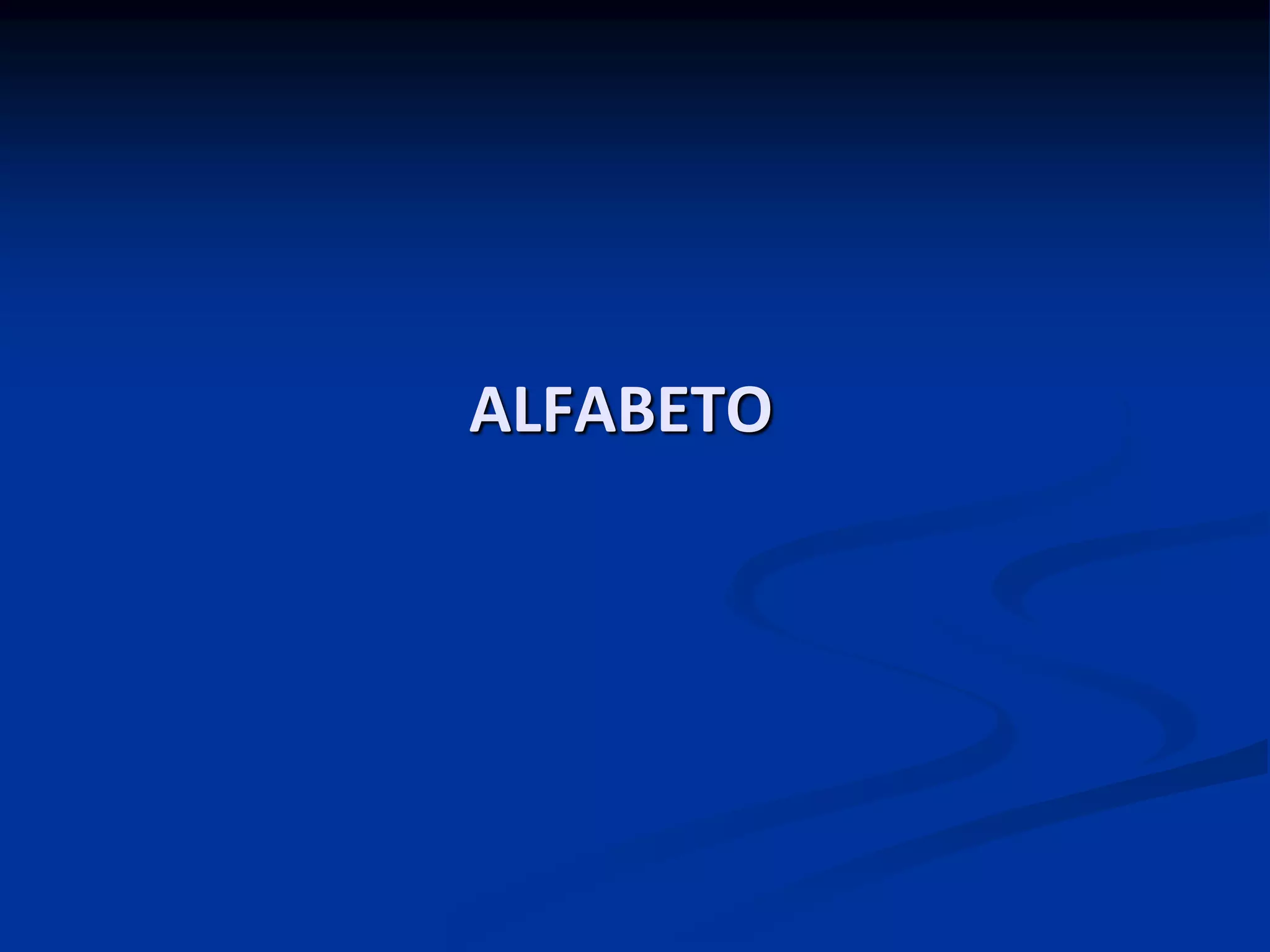 ALFABETO
 