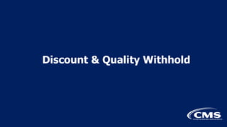 Discount & Quality Withhold
 
