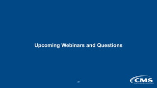Upcoming Webinars and Questions
29
 