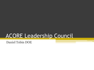 ACORE Leadership Council
Daniel Tobin DOE
 
