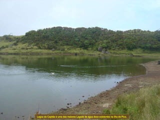 Lagoa do Capitão é uma das maiores Lagoas de água doce existentes na ilha do Pico. 