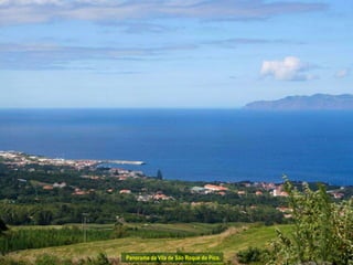 Panorama da Vila de São Roque do Pico. 