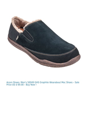 Acorn Shoes: Men’s 50049 GHS Graphite Wearabout Moc Shoes – Sale
Price US $ 69.00 – Buy Now !
 
