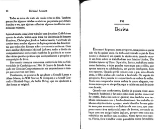 12                    Richard Sennett

   Todas as notas do texto do ensaio vêm no fim. Também
pus no fim algumas tabelas estatísticas, preparadas por Arturo                                 UM
Sanchez e eu, que ajudam a ilustrar algumas tendências eco-
nômicas recentes.
                                                                                           Deriva
Aprendi muita coisa sobre trabalho com Jonathan Cobb há um
quarto de século. Voltei a esse tema por insistência de Bennett
Harrison, Christopher Jencks e Saskia Sassen; A corrosão do
caráter tenta sondar algumas deduções pessoais das descober-
tas que todos eles fizeram sobre a economia moderna. Com
meu auxiliar diplomado Michael Laskawy, tenho a dívida do              Encontrei há pouco, num aeroporto, uma pessoa a quem
companheirismo intelectual e também da paciência ao tratar         não via há quinze anos. Eu tinha entrevistado o pai de Rico
das várias questões práticas que acompanharam a pesquisa e         (como o chamarei) um quarto de século atrás, quando escre-
composição do livro.                                               vi um livro sobre os trabalhadores nos Estados Unidos, The
    Este ensaio começou como uma conferência feita na Uni-         Hidden Injuries ofClass. O pai dele, Enrico, trabalhava então
versidade de Cambridge em 1996. O Centro de Estudo Avan-           como faxineiro, e tinha grandes esperanças para o filho, que
çado em Ciências Comportamentais me proporcionou o tem-            apenas entrava na adolescência, um garoto inteligente, bom
po para escrever este livro.                                       nos esportes. Quando perdi contato com o pai, uma década
     Finalmente, eu gostaria de agradecer a Donald Lamm e          atrás, o filho acabara de concluir a faculdade. No saguão do
Alane Mason, da W.W. Norton & Company, e a Arnulf Con-             aeroporto, Rico parecia ter concretizado os sonhos do velho.
radi e Elizabeth Ruge, da Berlin Verlag, que me ajudaram a        Trazia um computador numa maleta de couro elegante, ves-
 dar forma ao original.                                           tia um terno que eu não podia pagar e exibia um anel de sinete
                                                                  com brasão.
                                                                       Quando nos conhecemos, Enrico já passara vinte anos
                                                                  limpando banheiros e lavando chãos num prédio comercial
                                                                  do centro. Fazia isso sem se queixar, mas também sem ne-
                                                                  nhum entusiasmo com o Sonho Americano. Seu trabalho ti-
                                                                  nha um objetivo único e perene, servir à família. Levara quin-
                                                                  ze anos para economizar o dinheiro de uma casa, que com-
                                                                  prara numa área residencial perto de Boston, cortando os
                                                                  laços com seu antigo bairro italiano, porque uma casa nos
                                                                  subúrbios era melhor para os filhos. Nessa época sua espo-
                                                                  sa, Flavia, fora trabalhar como passadeira numa lavanderia
 