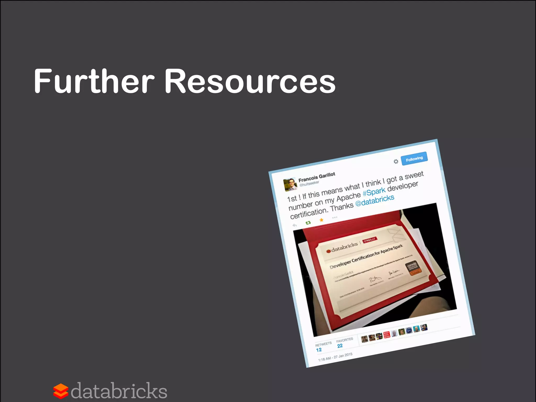 Spark Streaming: geospatial analytics
Plot all the data – interactive visualization  
of massive datasets 	

Rob Harper, Nathan Kronenfeld 
2015-05-20	

uncharted.software/spark-summit-east-2015-presentation/
• geospatial analytics – especially given sensor data,
remote sensing from micro satellites, etc.	

• sophisticated interactive visualization	

• open source http://aperturetiles.com/	

• see http://pantera.io/
 