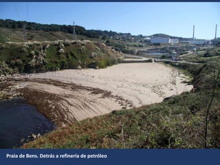 Praia de Bens. Detrás a refinería de petróleo
 