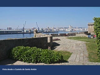 Vista desde o Castelo de Santo Antón
 