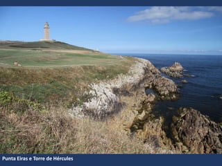 Punta Eiras e Torre de Hércules
 