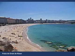 Praias do Orzán de Riazor
 