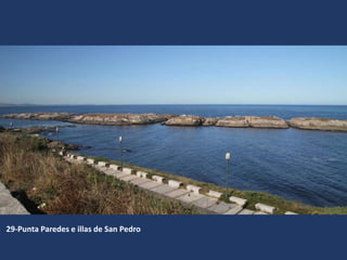 29-Punta Paredes e illas de San Pedro
 