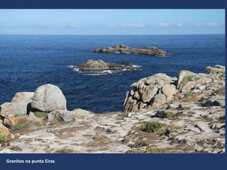 Granitos na punta Eiras
 