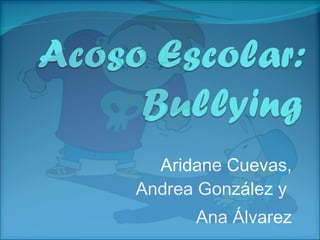 Aridane Cuevas, Andrea González y  Ana Álvarez 