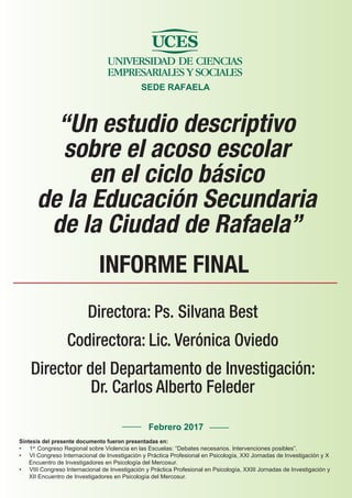 1
“Un estudio descriptivo sobre el acoso escolar en el ciclo básico
de la Educación Secundaria de la Ciudad de Rafaela”
 