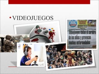 • VIDEOJUEGOS

 