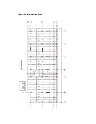 27
Figura 22. Planta Piso Tipo.
 