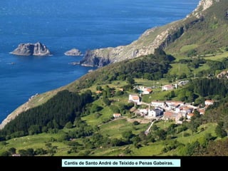 Cantís de Santo André de Teixido e Penas Gabeiras.
 