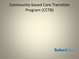 Community-based Care Transition
Program (CCTB)
 