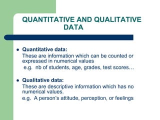 Types of questionnaire:
 There are three basic types of questionnaire,
they are classified according to the kind of
quest...