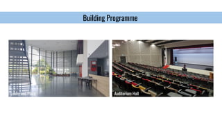 Building Programme
Lobby and Plaza Auditorium Hall
 