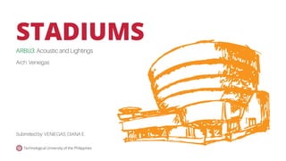 STADIUMS
Technological University of the Philippines
 