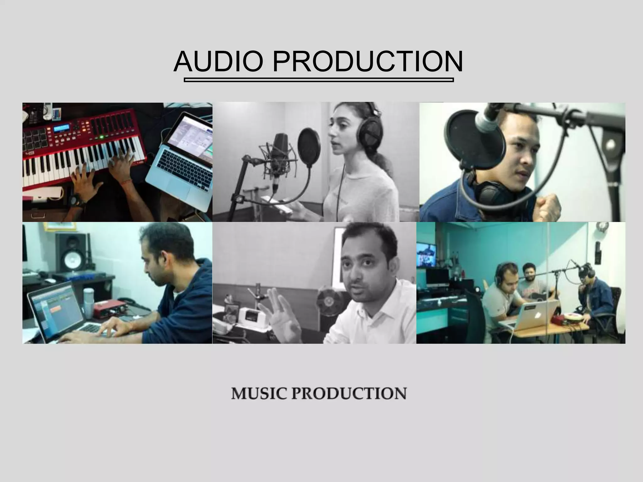 AUDIO PRODUCTION
 