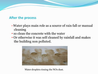 After the process
• Water plays main role as a source of rain fall or manual
cleaning
• so clean the concrete with the wat...