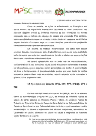 33ª PROMOTORIA DE JUSTIÇA DA CAPITAL
pessoas, de serviços não essenciais.
Como se percebe, as ações de enfrentamento da Em...