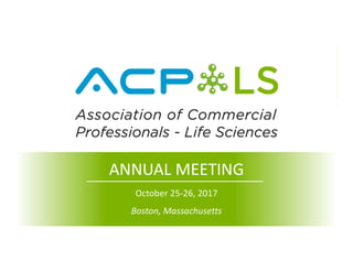2017 Annual Meeting
October 25-26, 2017
Boston, Massachusetts
ANNUAL MEETINGANNUAL MEETING
 