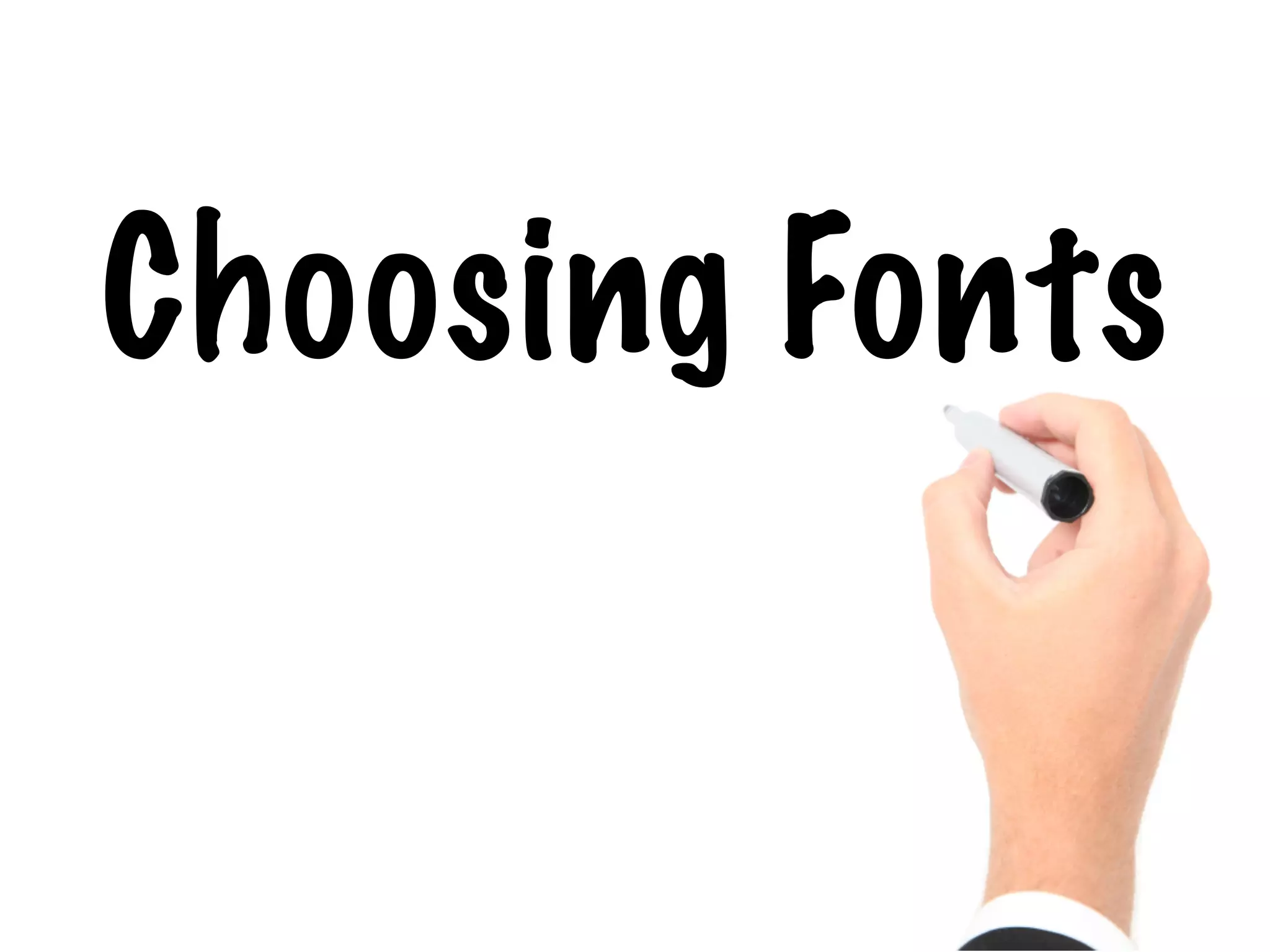 Choosing Fonts
 