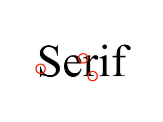 Serif
 