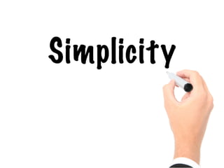 Simplicity
 
