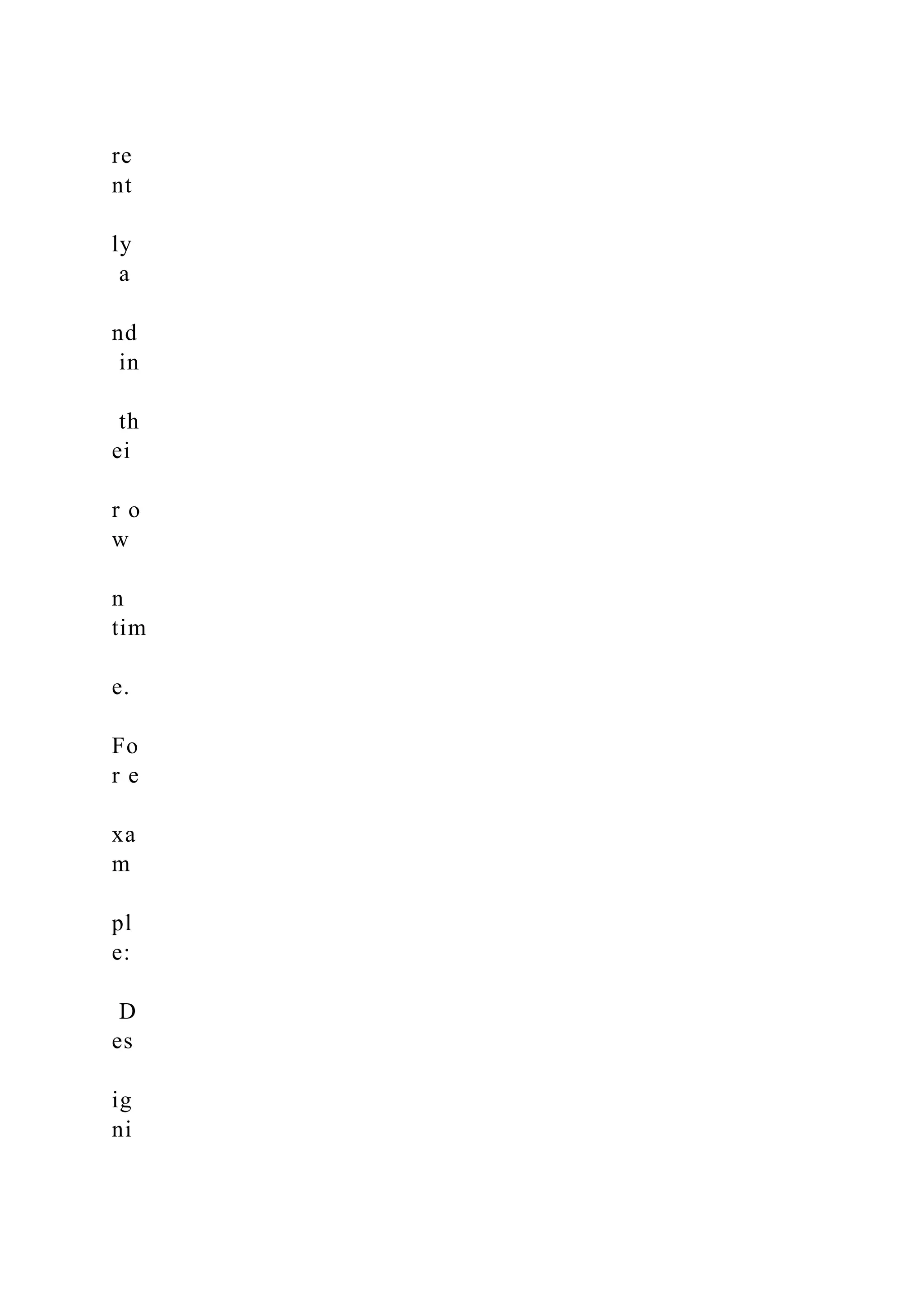 re
nt
ly
a
nd
in
th
ei
r o
w
n
tim
e.
Fo
r e
xa
m
pl
e:
D
es
ig
ni
 