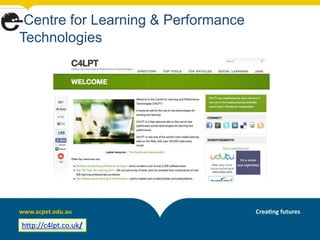 Centre for Learning & Performance
Technologies




http://c4lpt.co.uk/
 