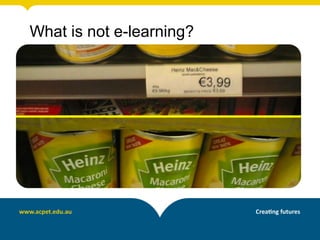 What is not e-learning?
 