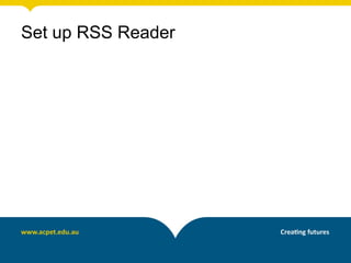Set up RSS Reader
 