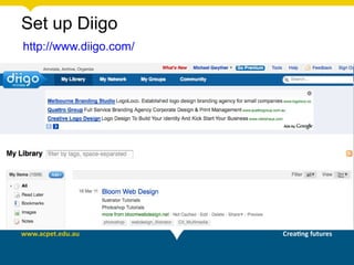 Set up Diigo
http://www.diigo.com/
 