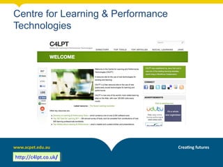 Centre for Learning & Performance
Technologies




http://c4lpt.co.uk/
 http://c4lpt.co.uk/
 