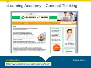 eLearning Academy – Connect Thinking




http://www.theelearningexperts.com.au/blog/
 http://www.theelearningexperts.com.au/blog/
 