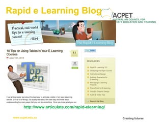 Rapid e Learning Blog http://www.articulate.com/rapid-elearning/ 