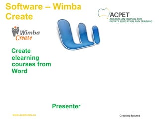 Software – Wimba Create Create elearning courses from Word Presenter 