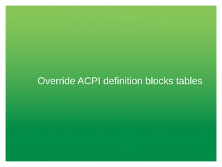 Override ACPI definition blocks tables
 