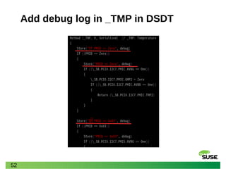 52
Add debug log in _TMP in DSDT
 