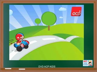 DVD ACP KIDS
 