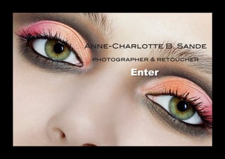 Anne-Charlotte B. Sande
 photographer & retoucher

         Enter
 