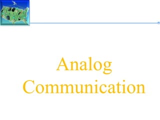Analog
Communication
 