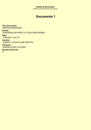 PÁGINA DE SEPARAÇÃO
(Gerada automaticamente pelo sistema.)
Tipo documento:
Evento:
Data:
Usuário:
Processo:
Sequência Even...