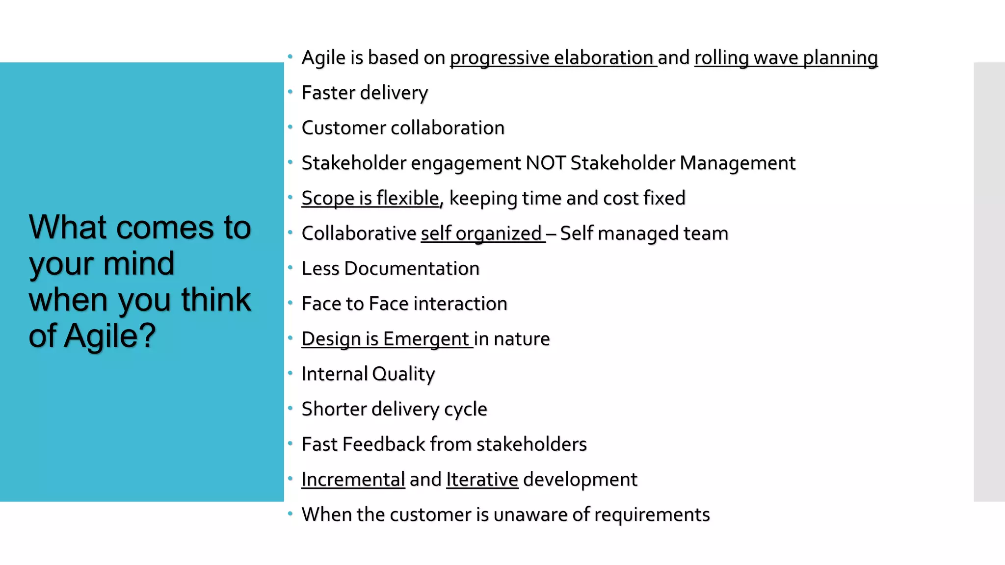 Intro toAgile.
(TheWhat part)
 